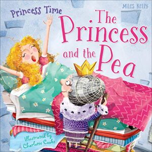 Princess Time The Princess and the Pea by Miles Kelly